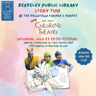 poster announcing Berkeley Public Library Storytime with Bay Area Children's Theatre on July 23, 2022