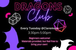 Dungeons and Dragons flier. Claremont branch presents dungeons and dragons club. Every Tuesday at Claremont. 3:30-5:00pm. Beginners welcome. Materials provided but feel free to bring your own. Extra Dungeon Masters wanted. Club open to rising 6th-12th grade students.