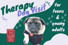 wavy dark green and lavender graphic with a photo of a discerning looking pug wearing a black knit sweater and a red heart tag that reads "i am a therapy dog", text reads: therapy dog visit for teens & young adults