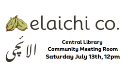 elaichi co. central library community meeting room saturday july 13 12pm