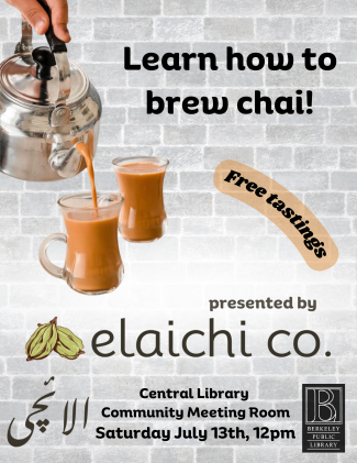 flyer for event, learn to brew chai, free tasting, saturday july 13th 12pm central library community room