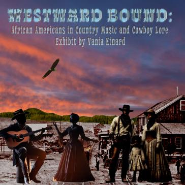 Westward Bound: African-American Country Music History & Cowboy Lore 